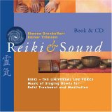 Reiki and Sound Reiki-The Universal Life Force: Music of Singing Bowls for Reiki Treatment and Meditation 2006 9789074597951 Front Cover