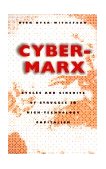 Cyber-Marx Cycles and Circuits of Struggle in High-Technology Capitalism cover art