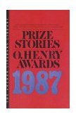 Prize Stories 1987 The o'Henry Awards 1987 9780385235952 Front Cover