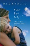 Blue Sky July A Mother's Story of Hope and Healing 2009 9780451226952 Front Cover