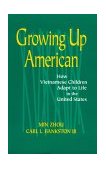 Growing up American How Vietnamese Children Adapt to Life in the United States cover art