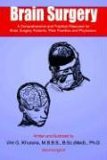 Brain Surgery A Comprehensive and Practical Resource for Brain Surgery Patients Their Families and Physicians 2006 9781425923952 Front Cover