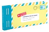 Letters to My Baby Write Now. Read Later. Treasure Forever  9781452132952 Front Cover