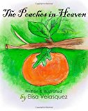Peaches in Heaven 2011 9781461109952 Front Cover
