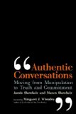 Authentic Conversations Moving from Manipulation to Truth and Commitment cover art
