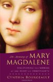 Meaning of Mary Magdalene Discovering the Woman at the Heart of Christianity cover art