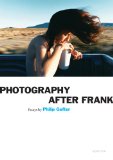 Philip Gefter: Photography after Frank  9781597110952 Front Cover