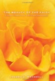 Beauty of the Faith Using Aesthetics for Christian Apologetics  9781606081952 Front Cover