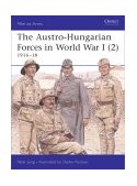 Austro-Hungarian Forces in World War I (2) 1916-18 2003 9781841765952 Front Cover