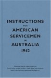Instructions for American Servicemen in Australia 1942  9781851243952 Front Cover