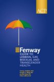 Fenway Guide to Lesbian, Gay, Bisexual, and Transgender Health  9781930513952 Front Cover