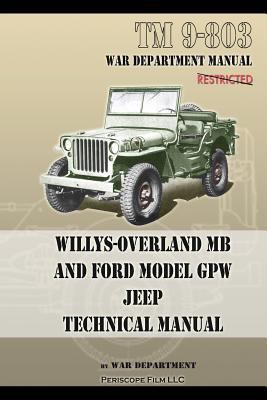 Tm 9-803 Willys-Overland Mb and Ford Model Gpw Jeep Technical Manual 2011 9781937684952 Front Cover