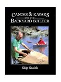 Canoes and Kayaks for the Backyard Builder 1988 9780071564953 Front Cover
