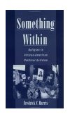 Something Within Religion in African-American Political Activism 2001 9780195145953 Front Cover