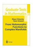 From Holomorphic Functions to Complex Manifolds  9780387953953 Front Cover