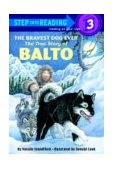 Bravest Dog Ever The True Story of Balto 1989 9780394896953 Front Cover