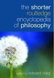 Shorter Routledge Encyclopedia of Philosophy 2nd 9780415324953 Front Cover