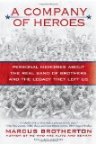 Company of Heroes Personal Memories about the Real Band of Brothers and the Legacy They Left Us 2011 9780425240953 Front Cover