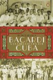 Bacardï¿½ y la Larga Lucha Por Cuba 2012 9780451414953 Front Cover
