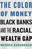 Color of Money Black Banks and the Racial Wealth Gap  9780674970953 Front Cover