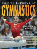 How to Improve at Gymnastics 2009 9780778735953 Front Cover