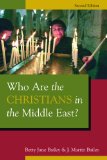 Who Are the Christians in the Middle East? Second Edition 2nd 9780802865953 Front Cover