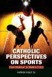 Catholic Perspectives on Sports From Medieval to Modern Times cover art