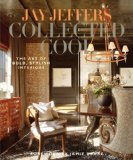 Jay Jeffers: Collected Cool The Art of Bold, Stylish Interiors 2014 9780847840953 Front Cover