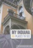 My Indiana 101 Places to See cover art