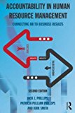 Accountability in Human Resource Management: Connecting Hr to Business Results  9781138909953 Front Cover
