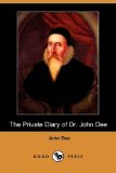 Private Diary of Dr John Dee 2009 9781409904953 Front Cover