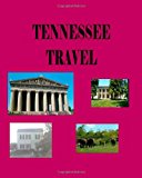 Tennessee Travel 2012 9781478298953 Front Cover