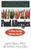 Hidden Food Allergies The Essential Guide to Uncovering Hidden Food Allergies--And Achieving Permanent Relief 2006 9781591201953 Front Cover