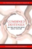 Combined Destinies Whites Sharing Grief about Racism cover art