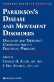 Parkinson's Disease and Movement Disorders Diagnosis and Treatment Guidelines for the Practicing Physician 2010 9781617370953 Front Cover
