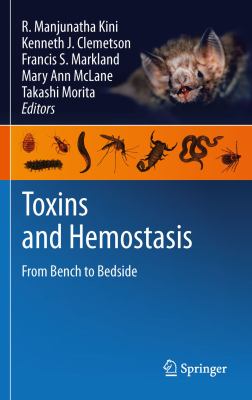 Toxins and Hemostasis From Bench to Bedside 2011 9789048192953 Front Cover