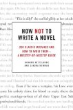 How Not to Write a Novel 200 Classic Mistakes and How to Avoid Them--A Misstep-by-Misstep Guide cover art