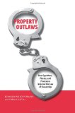 Property Outlaws How Squatters, Pirates, and Protesters Improve the Law of Ownership cover art