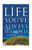Life You've Always Wanted Spiritual Disciplines for Ordinary People cover art