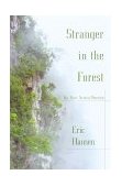 Stranger in the Forest On Foot Across Borneo 2000 9780375724954 Front Cover