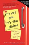 It's Not You, It's the Dishes (originally Published As Spousonomics) How to Minimize Conflict and Maximize Happiness in Your Relationship cover art