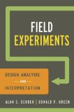 Field Experiments Design, Analysis and Interpretation