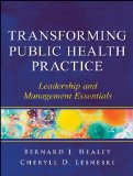 Transforming Public Health Practice Leadership and Management Essentials cover art