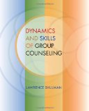 Dynamics and Skills of Group Counseling 2010 9780495501954 Front Cover