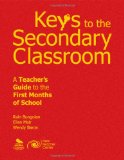 Keys to the Secondary Classroom A Teacher's Guide to the First Months of School 2009 9780761978954 Front Cover