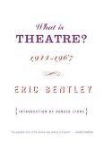 What Is Theatre? : Incorporating the Dramatic Event and Other Reviews, 1944-1967 2nd 2000 Revised  9780809096954 Front Cover