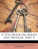 Text-Book on Roofs and Bridges, Part 2010 9781147094954 Front Cover