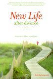 New Life after Divorce The Promise of Hope Beyond the Pain 2005 9781400070954 Front Cover