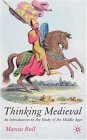 Thinking Medieval An Introduction to the Study of the Middle Ages cover art