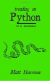 Treading on Python Volume 2: Intermediate Python 2013 9781490550954 Front Cover
